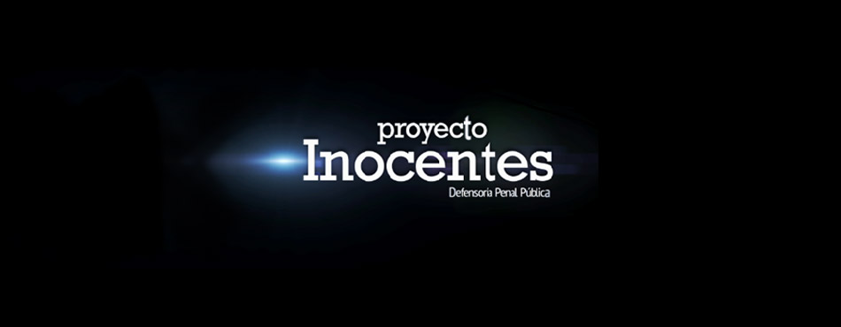Proyecto Inocentes de la Defensoría Penal Pública